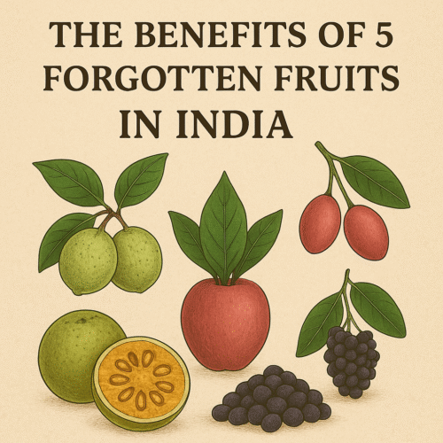 You are currently viewing The Benefits of 5 Forgotten Fruits in India for Healthy Living