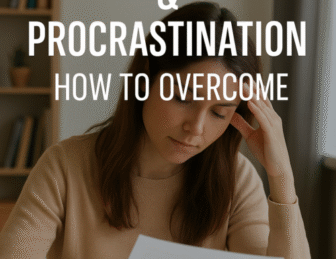 Self-Discipline & Procrastination: How to Overcome.