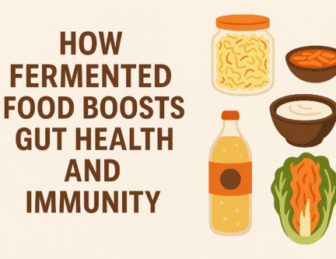 How Fermented Food Boosts Gut Health and Immunity