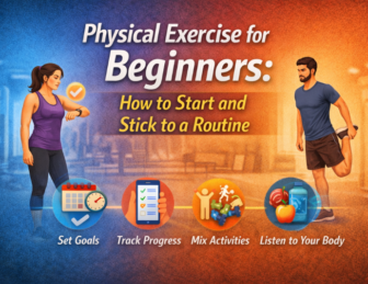 Physical Exercise for Beginners: How to Start and Stick to a Routine