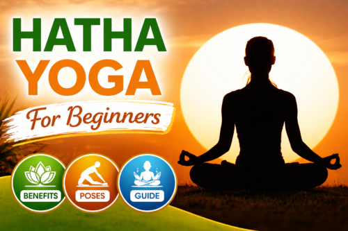 Hatha Yoga for Beginners: Benefits, Poses, and Complete Guide