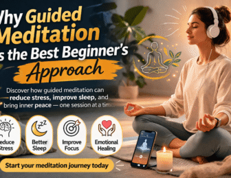 Why Guided Meditation is the Best Beginner’s Approach