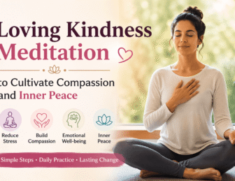 Simply Loving Kindness Meditation to Cultivate Compassion and Inner Peace