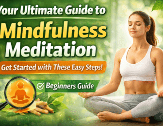 Your Ultimate Guide to Mindfulness Meditiation – Getting Started