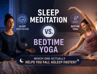 Sleep Meditation vs. Bedtime Yoga: Which One Actually Helps You Fall Asleep Faster?