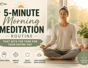 5-Minute Morning Meditation Routine That Sets the Tone for Your Entire Day