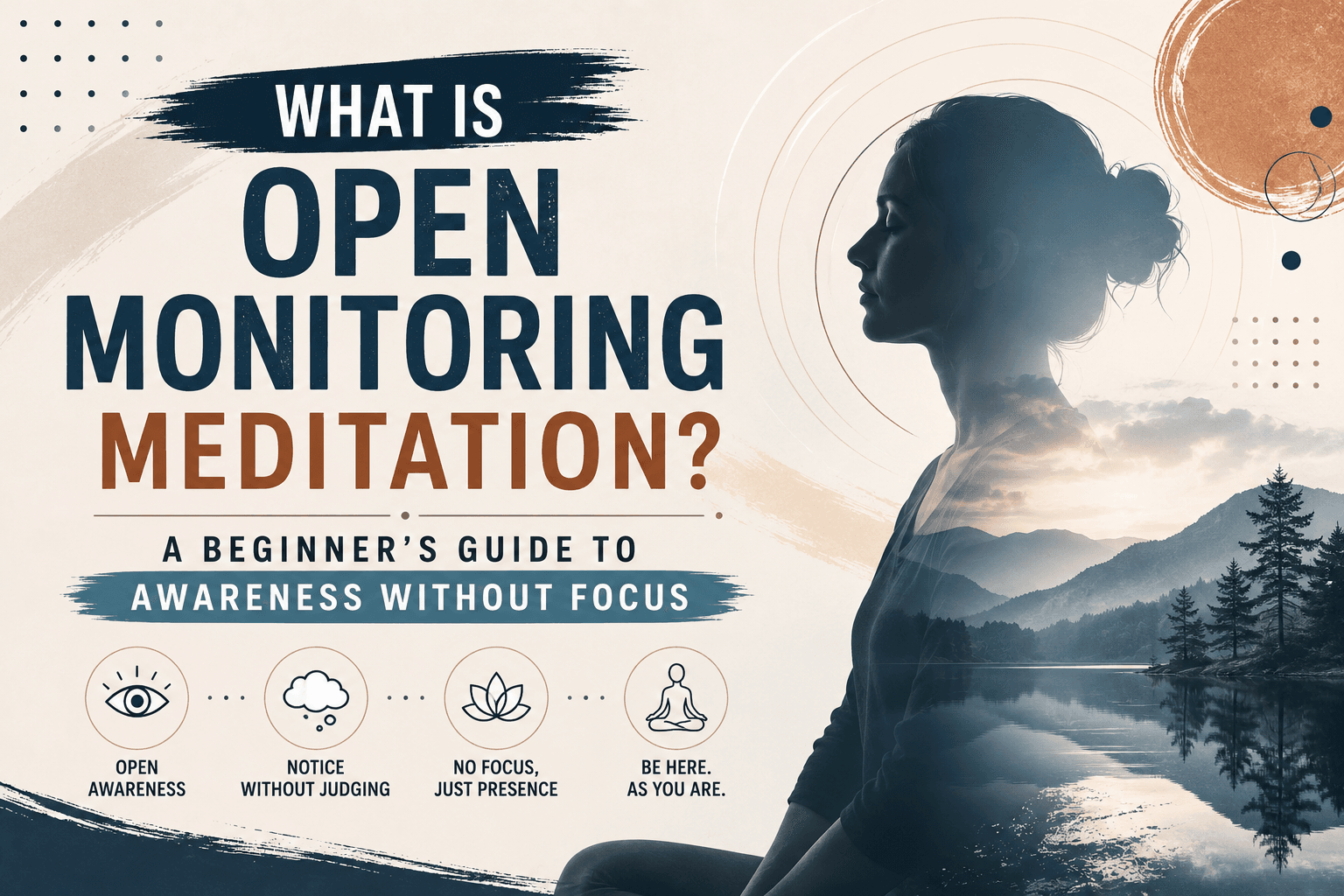 You are currently viewing What Is Open Monitoring Meditation? A Beginner’s Guide to Awareness Without Focus