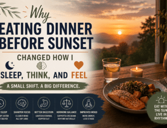 Why Eating Dinner Before Sunset Changed How I Sleep, Think, and Feel