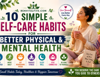Simple Self-Care Habits for Better Physical and Mental Health