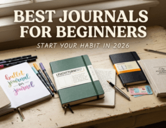 Best Journals for Beginners in 2026: Honest Reviews to Help You Build a Daily Journaling Habit