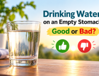 Drinking Water on an Empty Stomach: Is It Good or Bad?